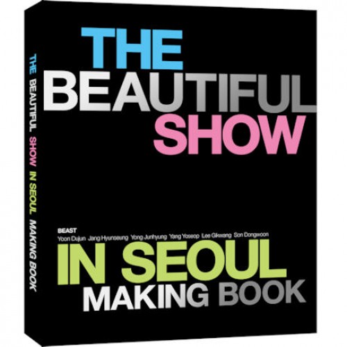 BEAST - THE BEAUTIFUL SHOW IN SEOUL: CONCERT MAKINGBOOK