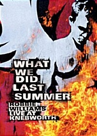 ROBBIE WILLIAMS - WHAT WE DID LAST SUMMER: LIVE AT KNEBWORTH [DVD]