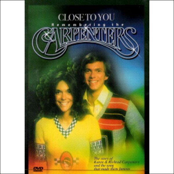 CARPENTERS - CLOSE TO YOU : REMEMBERING THE [DVD]