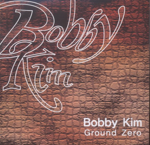 BOBBY KIM(바비킴) - GROUND ZERO [1집]