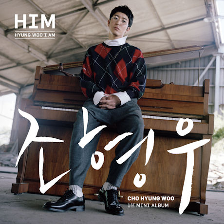 H.W(CHO HYUNG WOO) - HIM