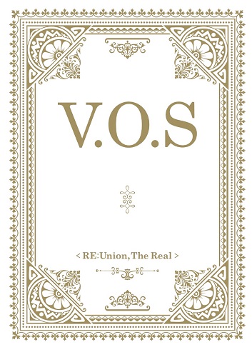 V.O.S(브이오에스) - RE:Union,The Real