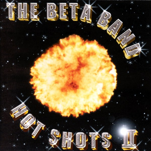 THE BETA BAND - HOT SHOTS II [수입]