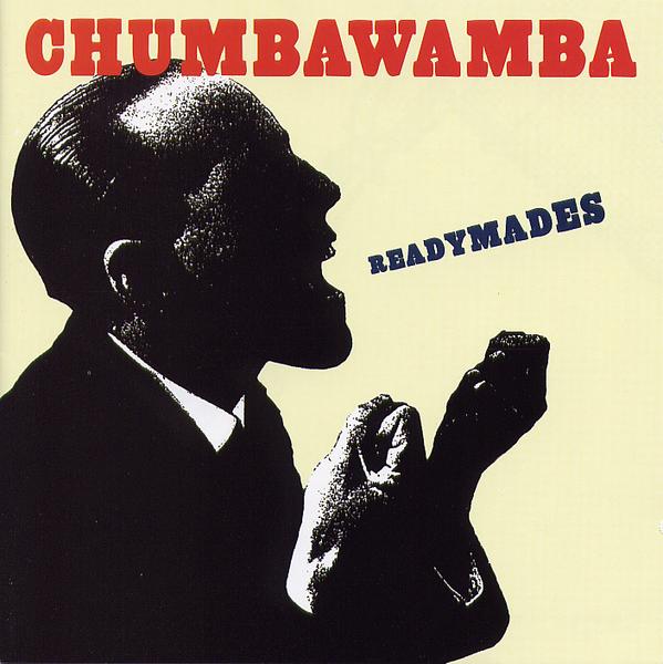 CHUMBAWAMBA - READYMADES