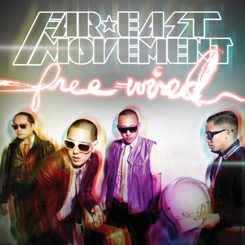 FAR EAST MOVEMENT - FREE WIRED
