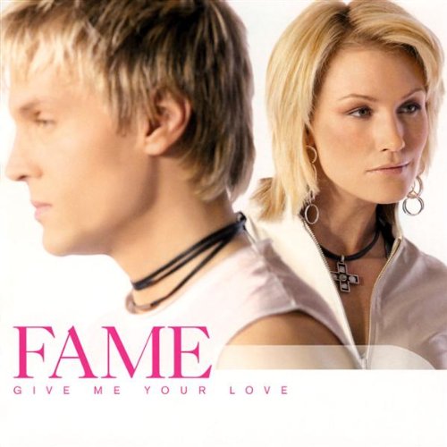 FAME - GIVE ME YOUR LOVE [수입]