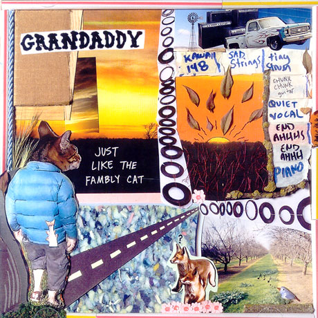 GRANDADDY - JUST LIKE THE FAMBLY CAT