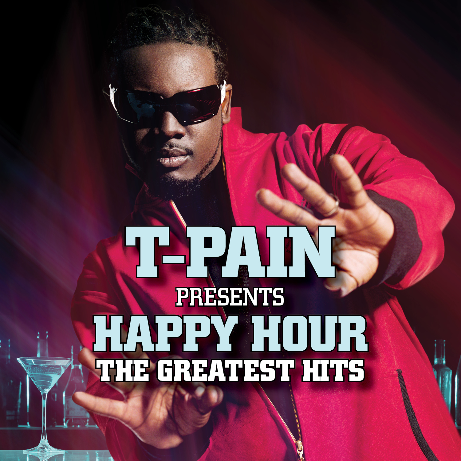 T-PAIN - T-PAIN PRESENTS HAPPY HOUR: THE GREATEST HITS