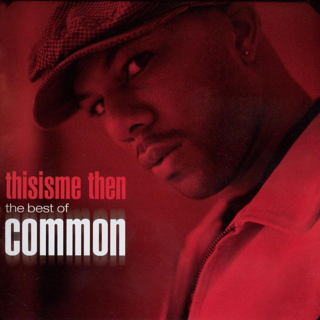COMMON - THISISME THEN: THE BEST OF COMMON