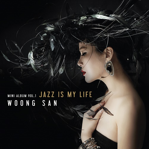 웅산(WOONG SAN) - 데뷔20주년 기념 Mini Album Vol.1 Jazz Is My Life