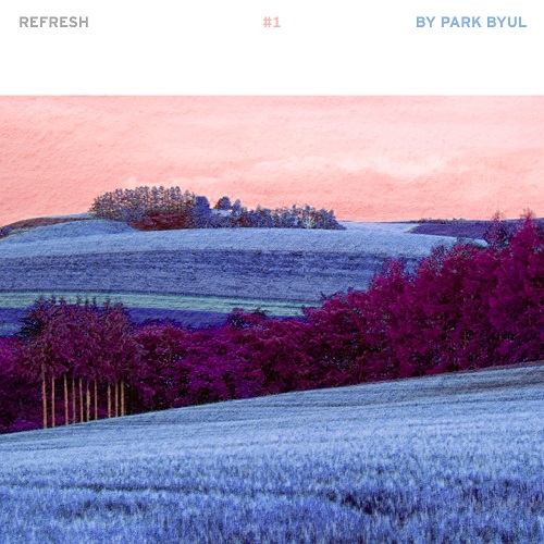 박별(PARK BYUL) - REFRESH #1 BY PARK BYUL