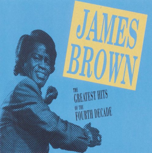 JAMES BROWN - THE GREATEST HITS OF THE FOURTH DECADE [수입]