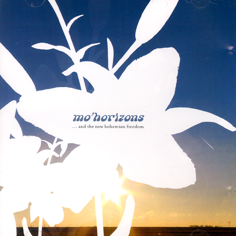 MO`HORIZONS - ...AND THE NEW BOHEMIAN FREEDOM