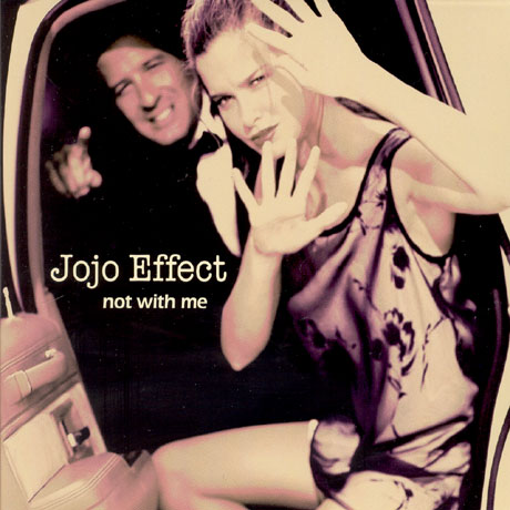 JOJO EFFECT - NOT WITH ME