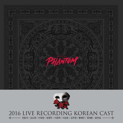 MUSICAL PHANTOM 2016 LIVE RECORDING KOREAN CAST Jun Dong Suk Ver. [Korean Musical Soundtrack]