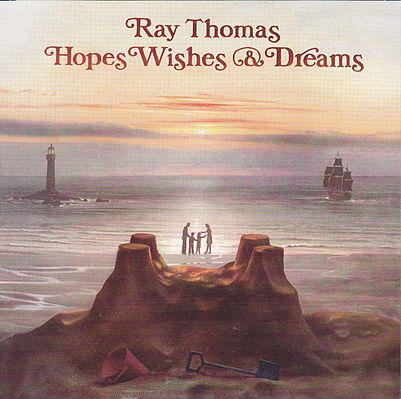 RAY THOMAS - HOPES WISHES AND DREAMS [GERMANY]
