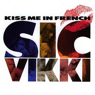 SIC VIKKI - KISS ME IN FRENCH