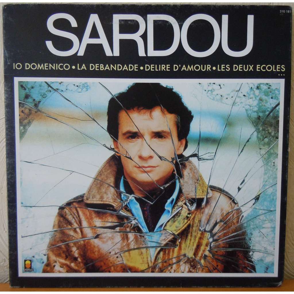 SARDOU - DELIRE D'AMOUR / LA MALADIE D'AMOUR