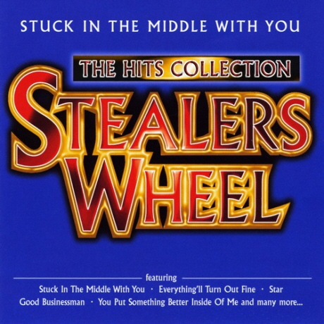 STEALERS WHEEL - THE HITS COLLECTION: STUCK IN THE MIDDLE WITH YOU [UK]
