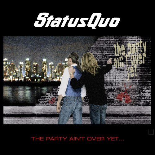 STATUS QUO - THE PARTY AIN`T OVER YET [UK]