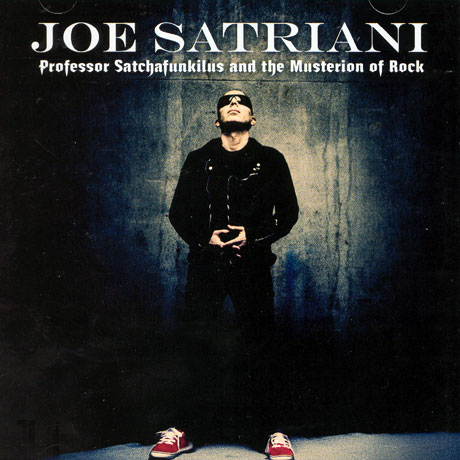 JOE SATRIANI - PROFESSOR SATCHAFUNKILUS AND THE MUSTERION OF ROCK