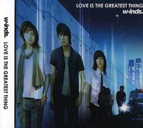 W-INDS.(윈즈) - LOVE IS THE GREATEST THING [수입싱글] [JAPAN]