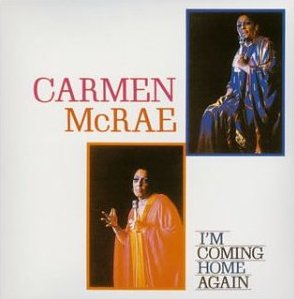 CARMEN McRAE - I'MCOMING HOME AGAIN [수입]