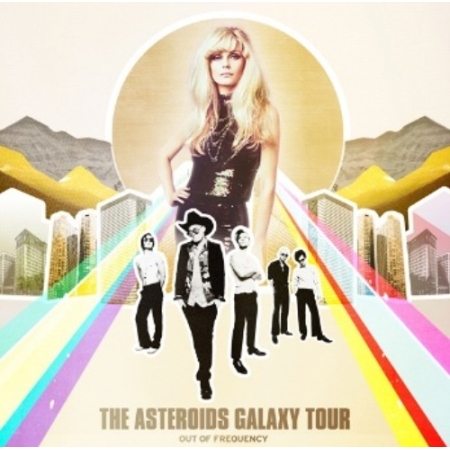 THE ASTEROIDS GALAXY TOUR - OUT OF FREQUENCY