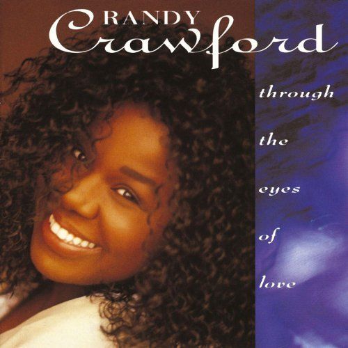 RANDY CRAWFORD - THROUGH THE EYES OF LOVE