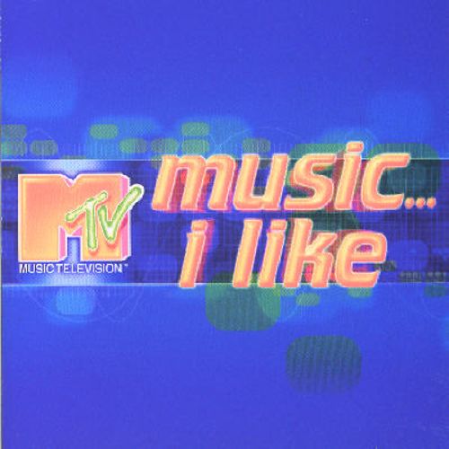 V.A -  MTV MUSIC I LIKE 