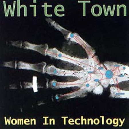 WHITE TOWN - WOMEN IN TECHNOLOGY