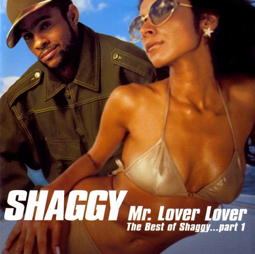 SHAGGY - MR. LOVER LOVER/ THE BEST OF SHAGGY...PART 1