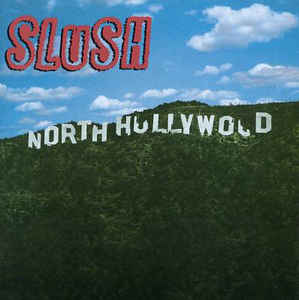 SLUSH - NORTH HOLLYWOOD