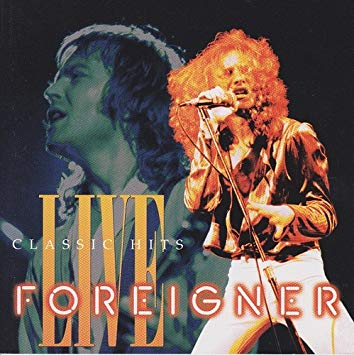 FOREIGNER - CLASSIC HITS LIVE