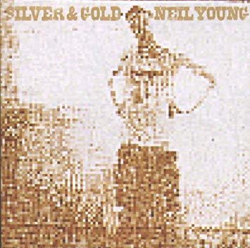 NEIL YOUNG - SILVER & GOLD