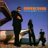 UNDERCOVER - CHECK OUT THE GROOVE