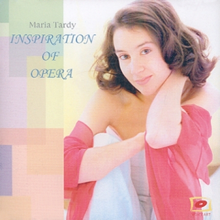 MARIA TARDY - INSPIRATION OF OPERA