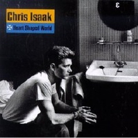 CHRIS ISAAK - HEART SHAPED WORLD [US]