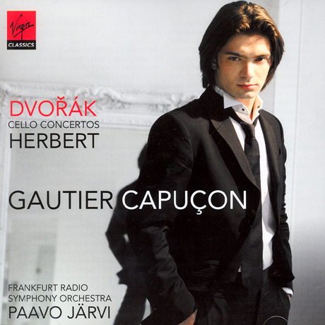 GAUTIER CAPUCON - DVORAK/HERBERT CELLO CONCERTOS