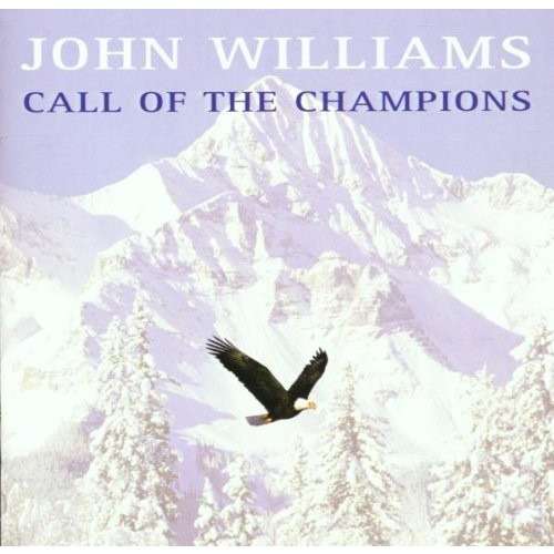 JOHN WILLIAMS - CALL OF THE CHAMPIONS