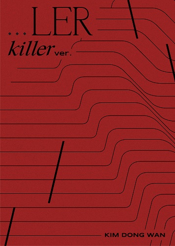 KIM DONG WAN - …LER [Killer Ver.]