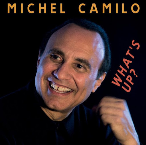 MICHEL CAMILO - WHAT'S UP ?