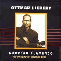 OTTMAR LIEBERT - NOUVEAU FLAMENCO [1990~2000 SPECIAL TENTH ANNIVER] [수입]