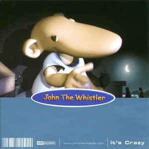 JOHN THE WHISTLER - IT'S CRAZY
