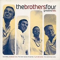 BROTHERS FOUR - THE BROTHERS FOUR GREATEST HITS