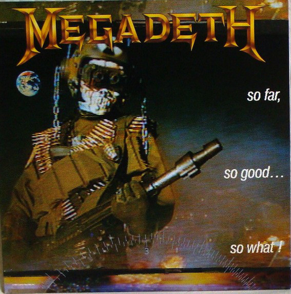 MEGADETH – SO FAR, SO GOOD... SO WHAT! 