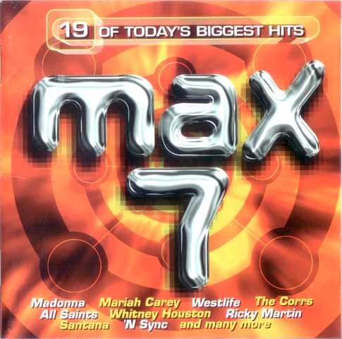 V.A - MAX 7 [19 OF TODAY'S BIGGEST HITS]