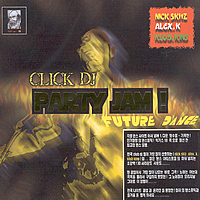 V.A - PARTY JAM! : CLICK DJ PARTY JAM!  FUTURE DANCE