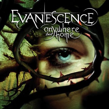 EVANESCENCE - ANYWHERE BUT HOME