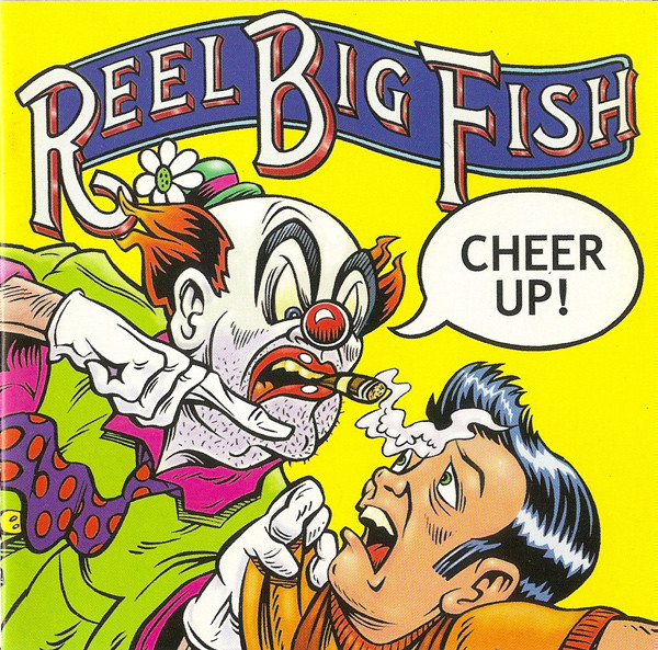 REEL BIG FISH - CHEER UP ! [수입]